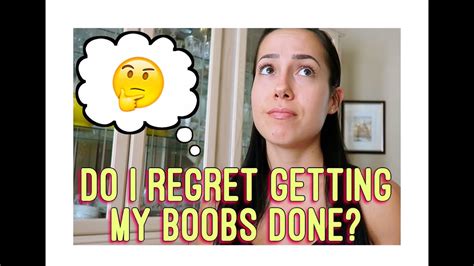 do i regret getting my boobs done youtube