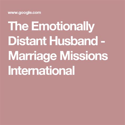 The Emotionally Distant Husband Marriage Distant Husband