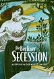 Die Berliner Secession - Elsengold Verlag
