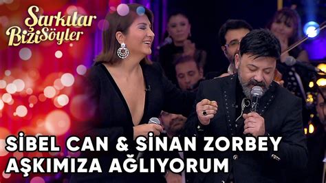 Sibelcan And Sinan Zorbey Aşkımıza Ağlıyorum Şarkılar Bizi Söyler Performans Youtube
