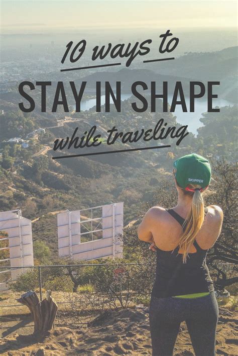 10 Ways To Stay In Shape While Traveling The Blonde Abroad