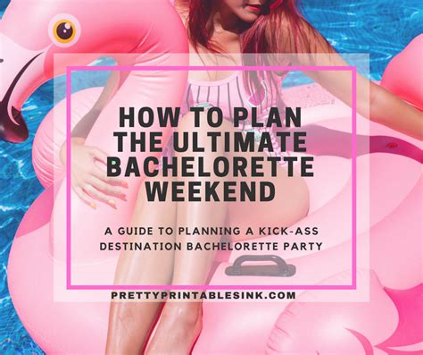 How To Plan The Ultimate Bachelorette Weekend Pretty Printables Ink