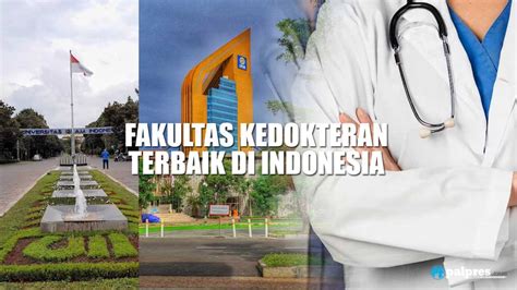 10 Rekomendasi Universitas Dengan Fakultas Kedokteran Terbaik Di