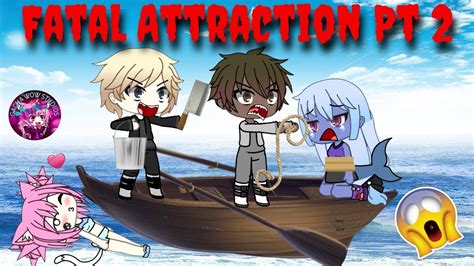 Sharkboyandsharkgirls Fatal Attraction 2gacha Life Gachaverse Mini