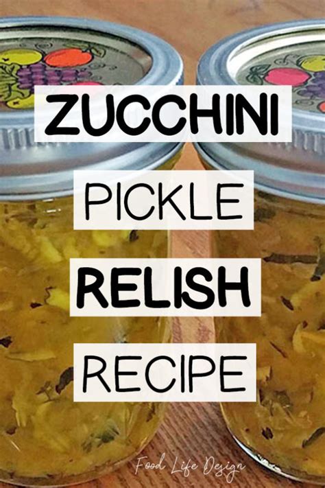 Six ingredients, 15 minutes, and it's ready. Sweet Zucchini Pickle Relish - Food Life Design