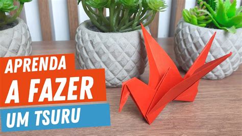 Tutorial Tsuru Origami Passo A Passo Completo Youtube