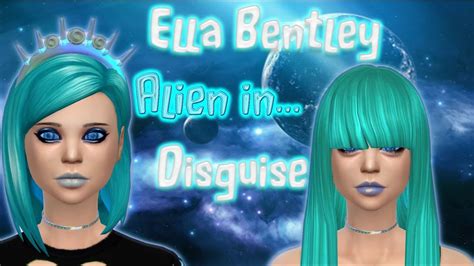 The Sims 4 Create A Sim Alien In Disguise Ella Bentley Youtube