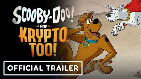Scooby Doo And Krypto Too Official Trailer Matthew Lillard Tara Strong Youtube