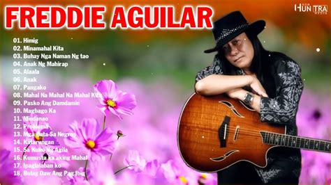 Freddie Aguilar Greatest Hits Freddie Aguilar Non Stop Tagalog Love