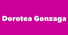 Dorotea Gonzaga - Spouse, Children, Birthday & More