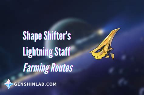 Shape Shifters Lightning Staff Farming Routes And Locations Genshinlab