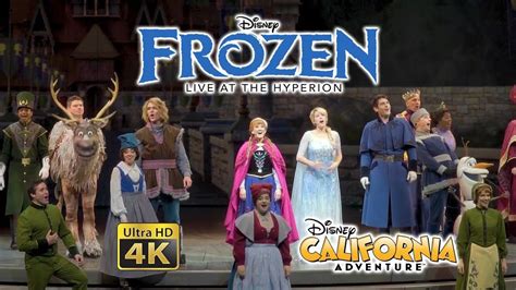 Frozen Live At The Hyperion Complete Show Ultra HD K Disney California Adventure