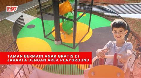 Taman Bermain Anak Gratis Di Jakarta Dengan Area Playground