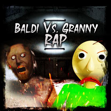 Baldi Vs Granny Rap Single By Ykato Spotify