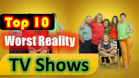Top 10 Worst Reality Tv Shows Ever 10 Reality Tv Shows