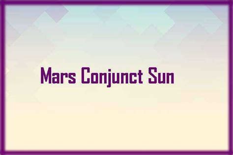 Mars Conjunct Sun Synastry Mars Conjunct Sun Trine Sextile Square Quincunx Inconjunct