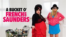 A Bucket O' French and Saunders | Apple TV (UK)