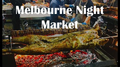 Melbourne Food Market Melbournes Queen Victoria Night Market