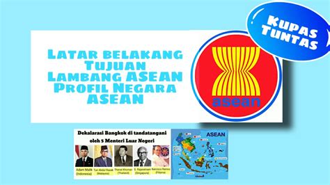 ASEAN Latar Belakang Tujuan Arti Lambang Dan Profil Negara ASEAN