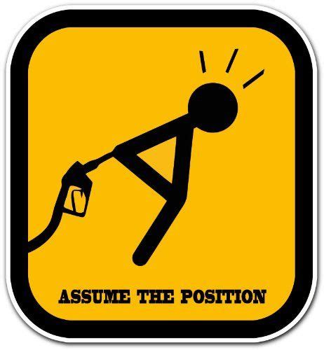 Gas Fuel Station Assume The Position Funny Car Bumper Sticker Decal 4