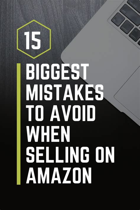 Top 15 Biggest Mistakes To Avoid When Selling On Amazon Sell On
