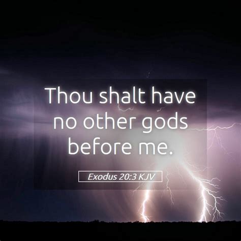 Exodus 203 Kjv Thou Shalt Have No Other Gods Before