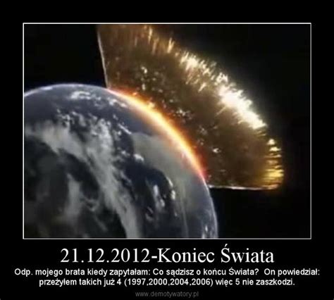 Fokus Zabrać Cię Na Koniec świata - 21.12.2012-Koniec Świata – Demotywatory.pl