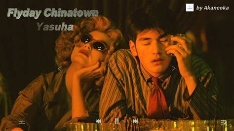 Flyday Chinatown Yasuha Youtube