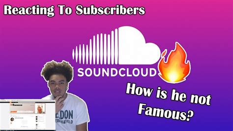 How Is He Not Famous Reacting To Subscribers Soundclouds Youtube