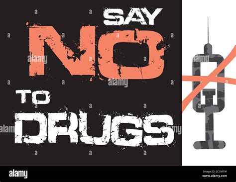 Say No To Drugs High Resolution Stock Photography And Images Alamy