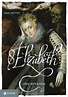 Filha de Henrique VIII e Ana Bolena, Elizabeth I foi a quinta e última ...