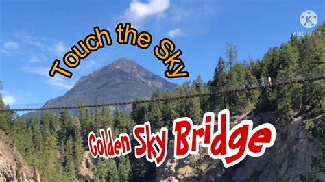Golden Skybridge Canadas Highest Suspension Bridge Youtube