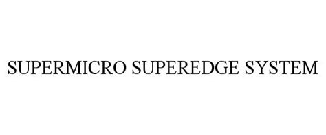 Supermicro Superedge System Super Micro Computer Inc Trademark