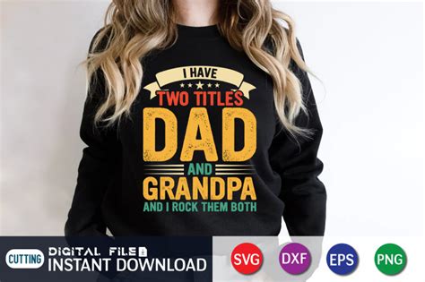 I Have Two Titles Dad And Grandpa And I Rock Them Both Svg By