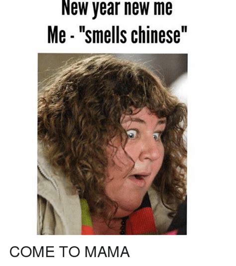New Year New Me Me Smells Chinese Come To Mama Smell