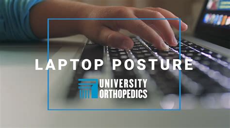 Correct Laptop Posture Can Prevent Health Issues University Orthopedics Blog