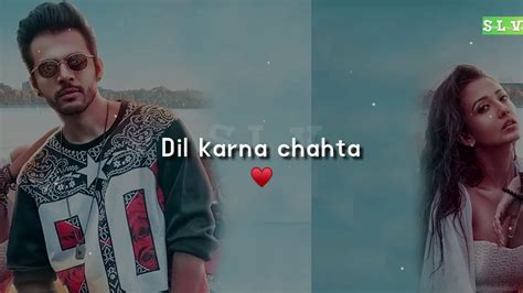 Whatsapp Status Of Kuch Kuch Hota Hai Song Of Tony Kakkar Kuch Kuch Hota Hai Status Tony