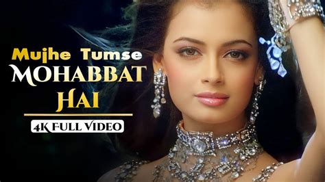 Mujhe Tumse Mohabbat Hai 4k Video Song Tumsa Nahin Dekha A Love Story Dia Mirza Emraan