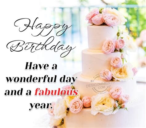 Have A Wonderful Day And A Fabulous Year Happy Birthday