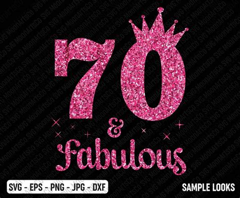 70 And Fabulous Birthday Svg 70th Birthday Svg 70 Years Old Etsy