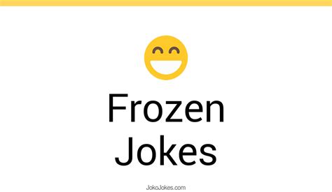 161 Frozen Jokes And Funny Puns Jokojokes