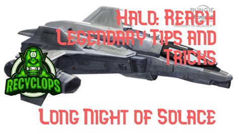 Halo Reach Legendary Tips And Tricks Long Night Of Solace Youtube