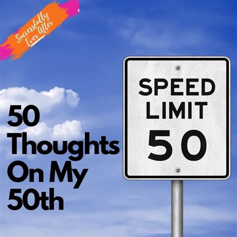 50 Thoughts On My 50th Birthday Chellie Phillips
