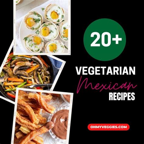 20 Vegetarian Mexican Recipes