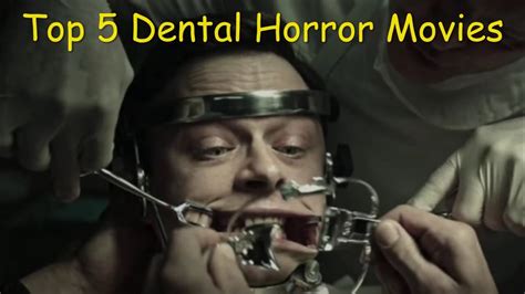 Marc Of Horror Goes To The Dentist Top Dental Horror Movies Youtube