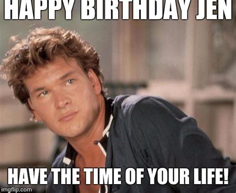 Patrick Swayze Meme Generator Imgflip Happy Birthday Meme Birthday