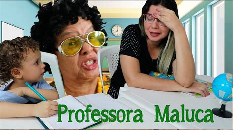 Volta às Aulas Com A Professora Maluca Youtube