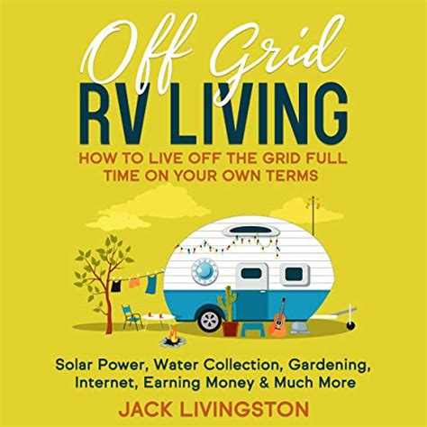 Off Grid Rv Living By Jack Livingston Audiobook Au
