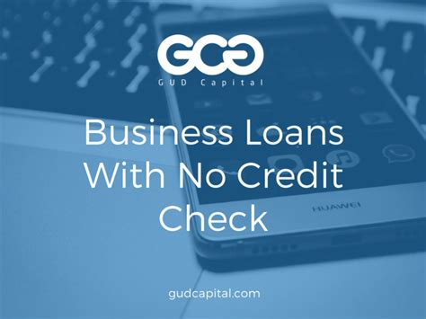 Business Loans With No Credit Check: Funding Without Running Credit