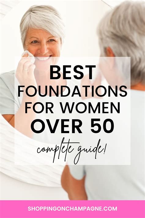 Best Foundation For Women Over 50 — Shopping On Champagne Nancy Queen